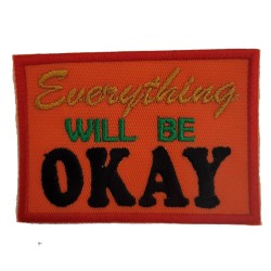EVERYTHING WILL BE OKAY